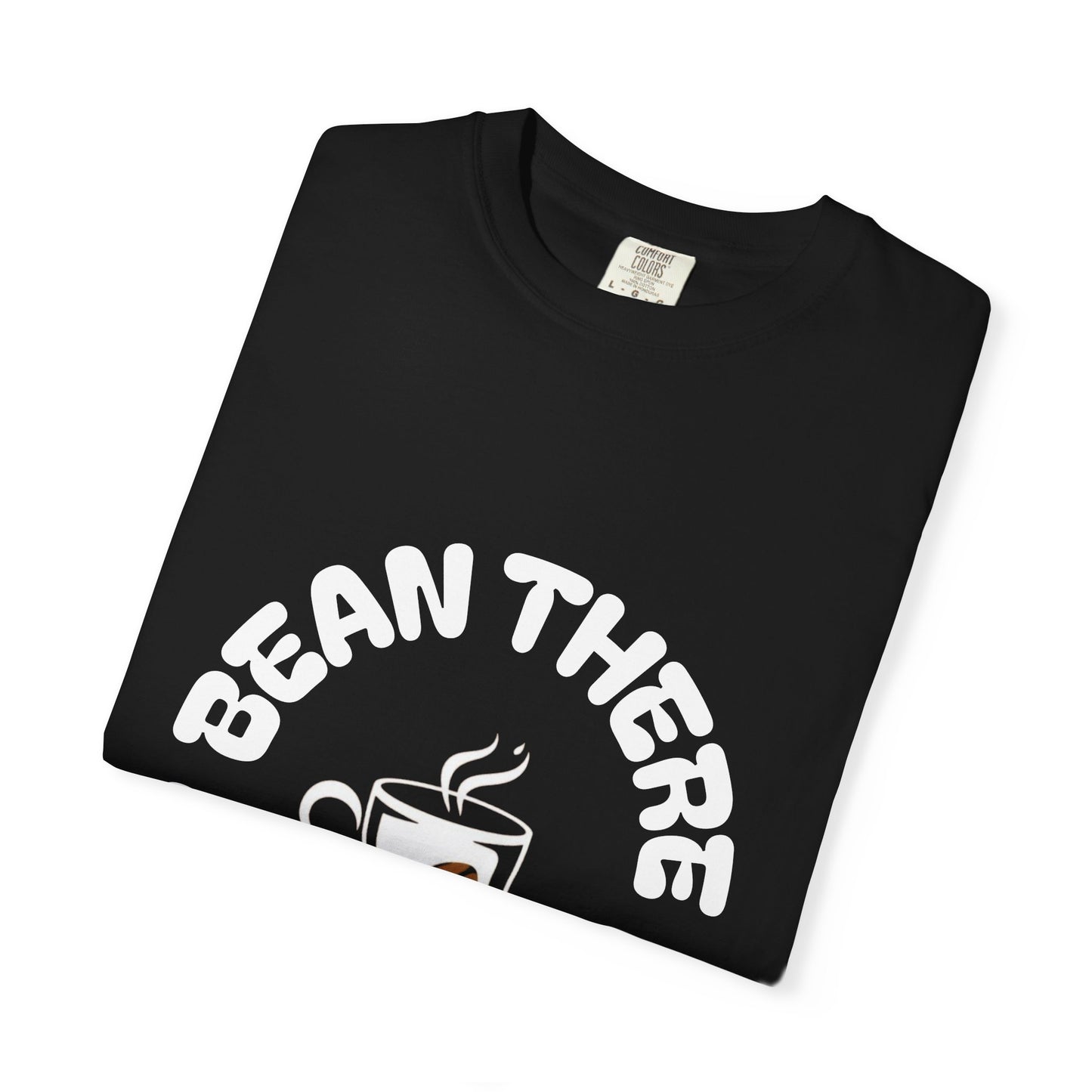 Bean There Unisex Garment-Dyed T-shirt