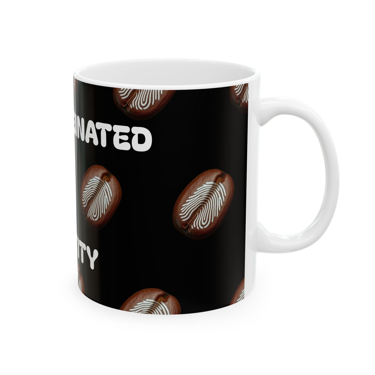 Caffeinated Idenity Ceramic Mug, (11oz, 15oz)