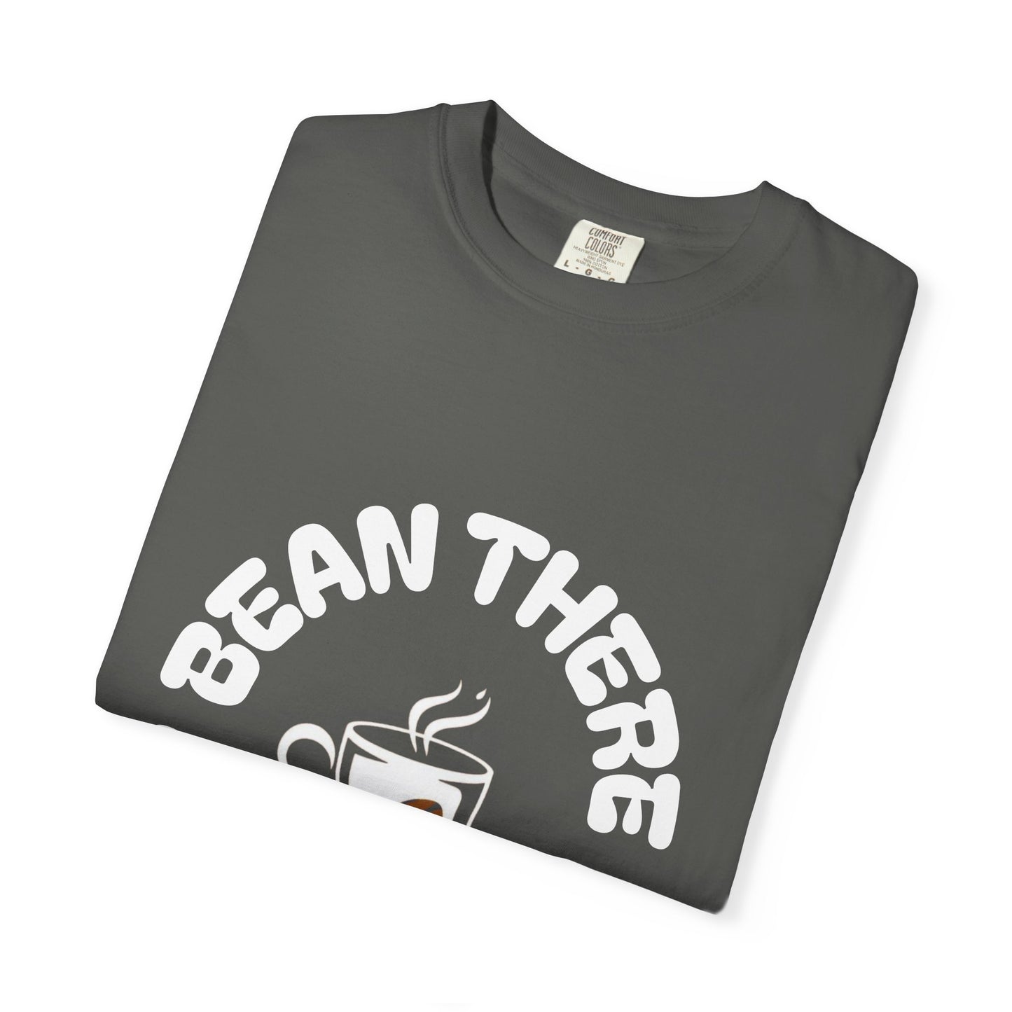Bean There Unisex Garment-Dyed T-shirt