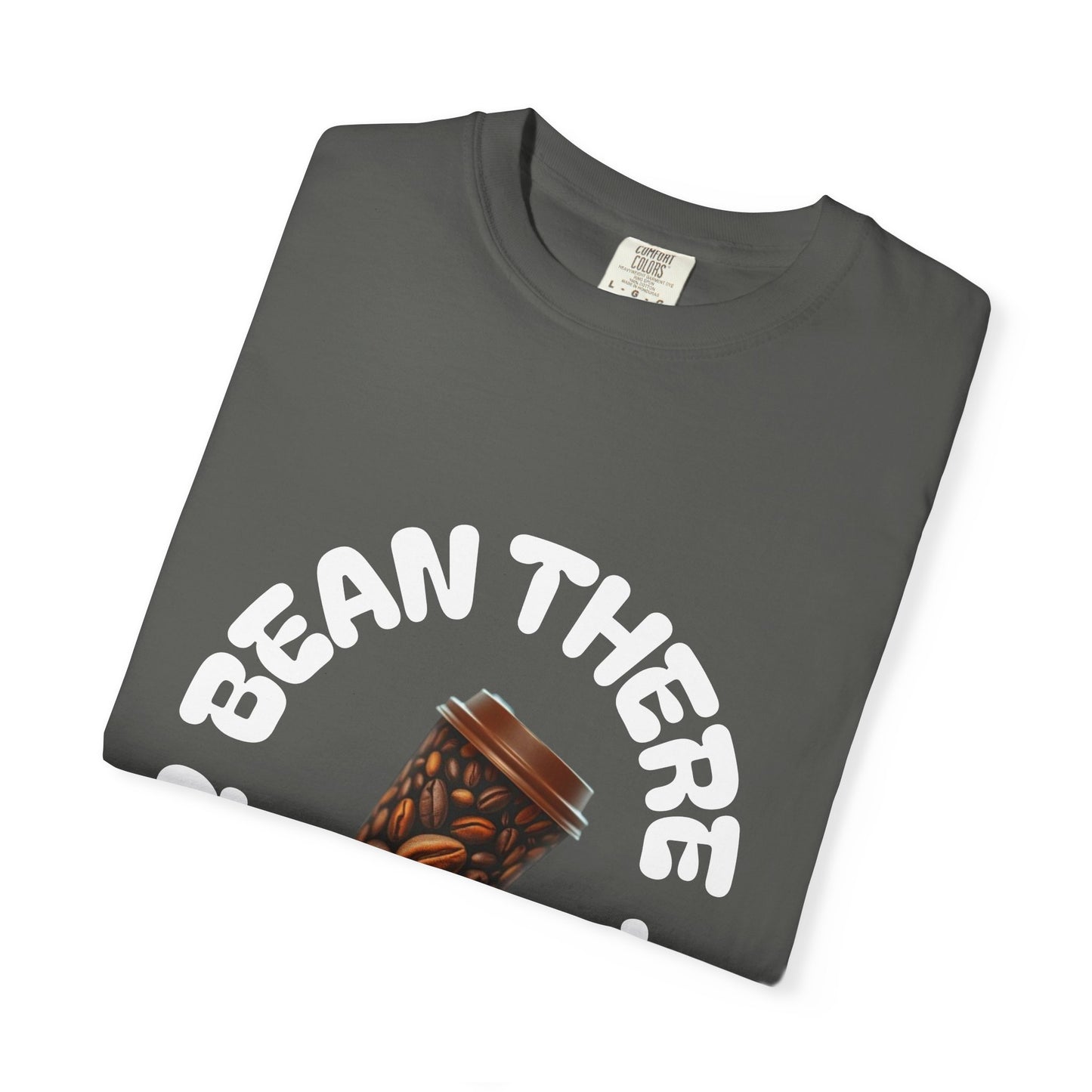Bean There Unisex Garment-Dyed T-shirt