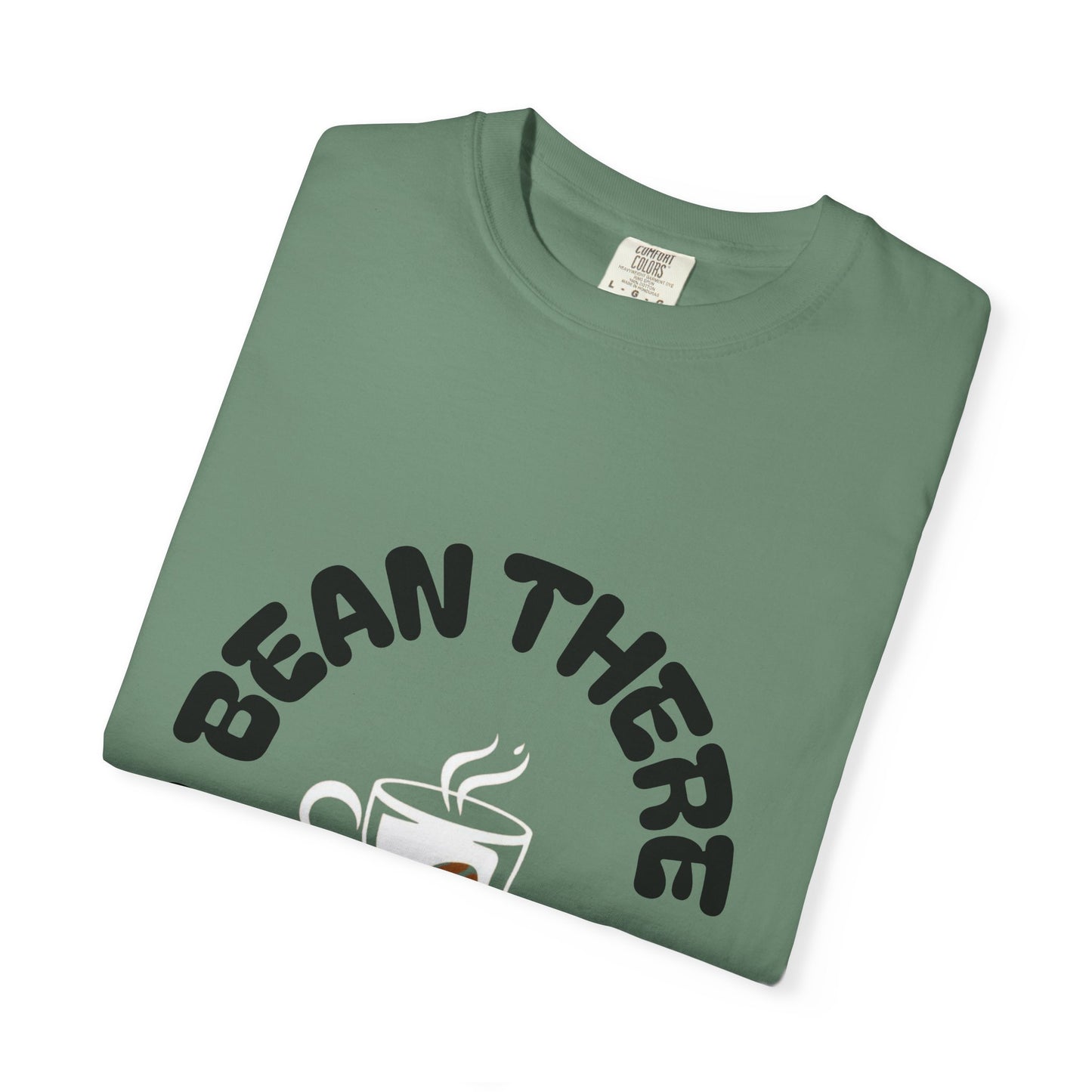 Bean There Unisex Garment-Dyed T-shirt