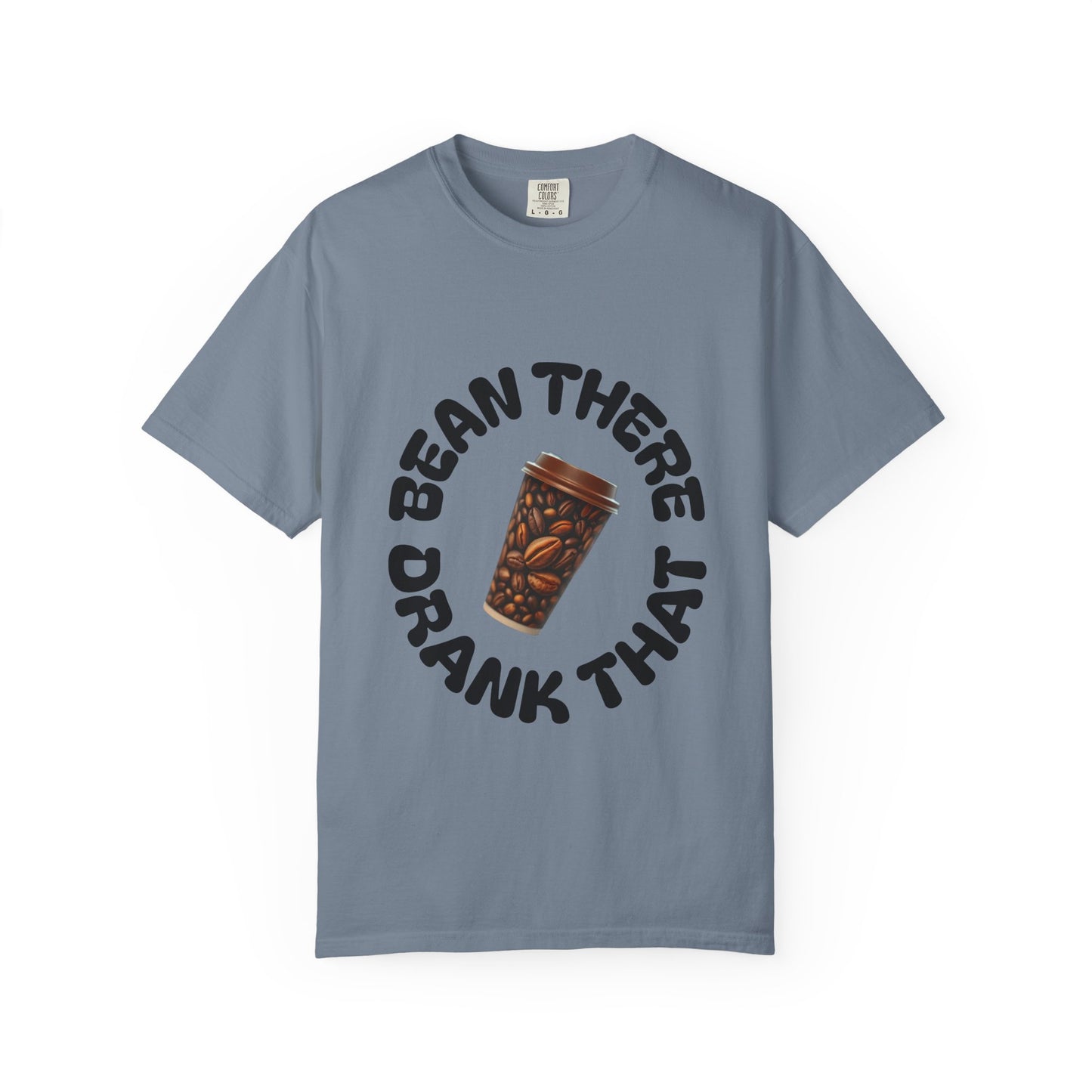 Bean There Unisex Garment-Dyed T-shirt