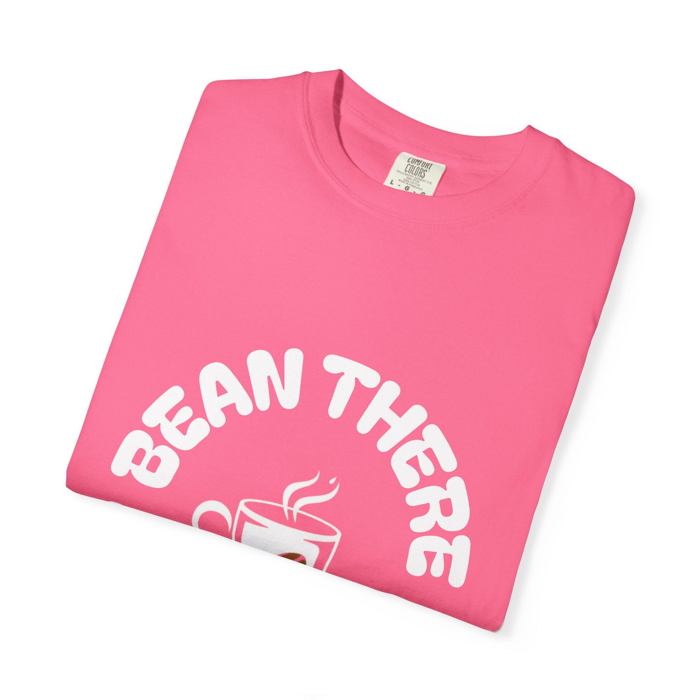 Bean There Unisex Garment-Dyed T-shirt