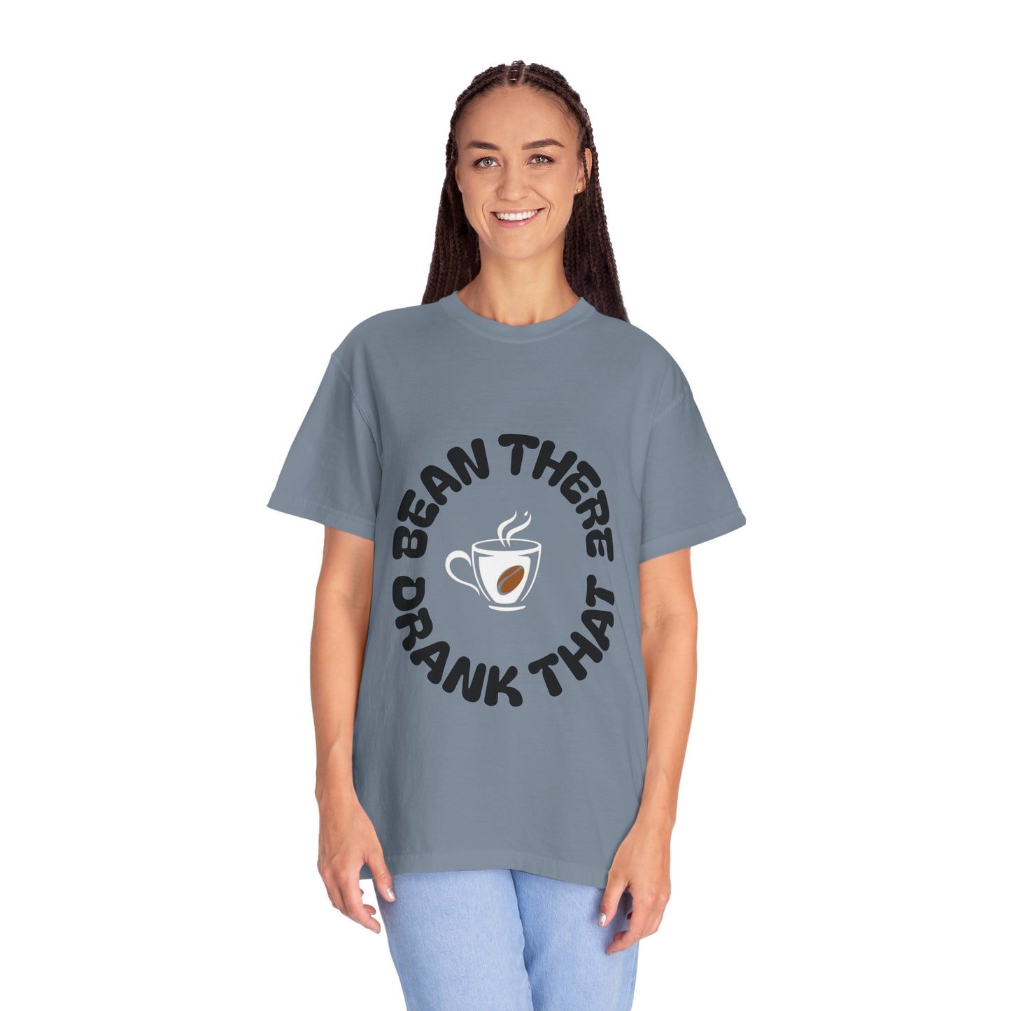 Bean There Unisex Garment-Dyed T-shirt