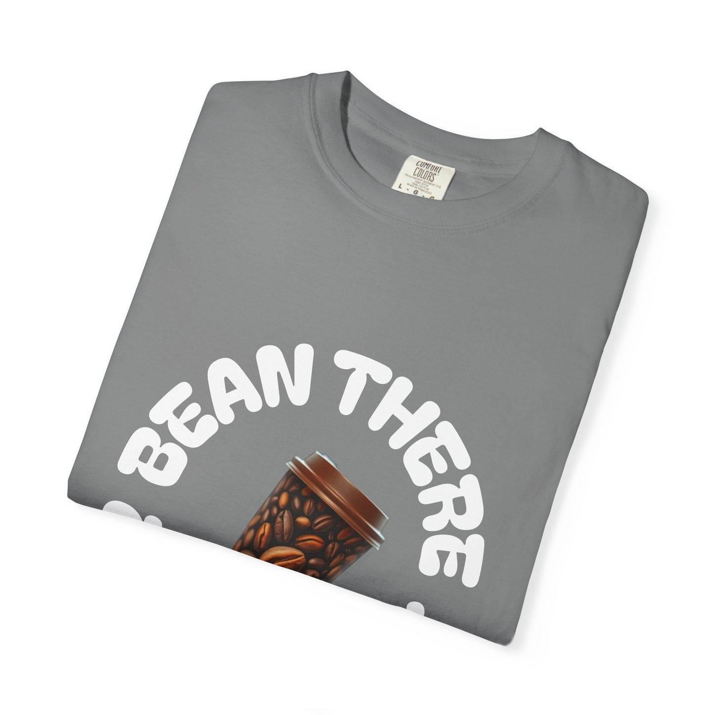 Bean There Unisex Garment-Dyed T-shirt