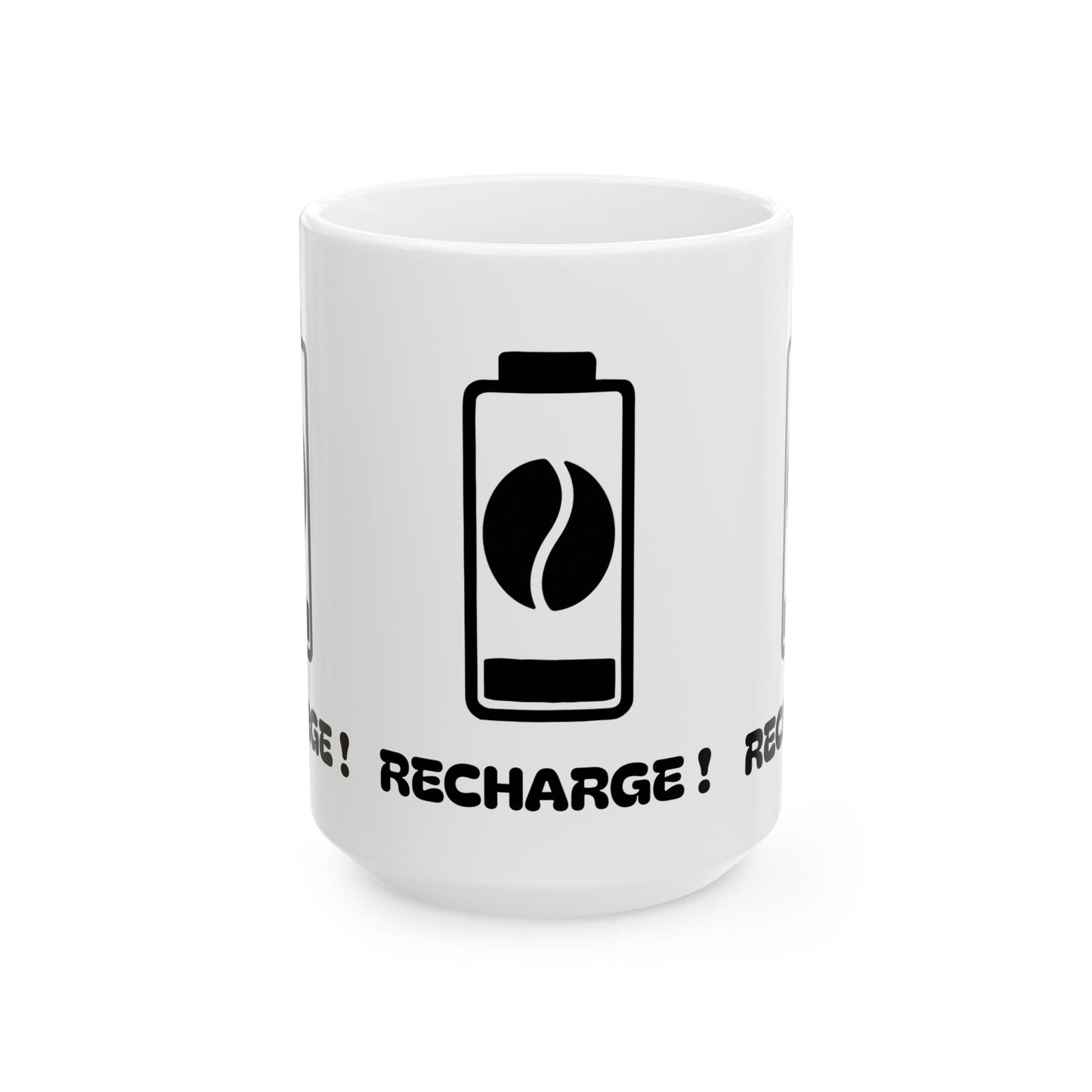 Recharge ! Ceramic Mug, (11oz, 15oz)