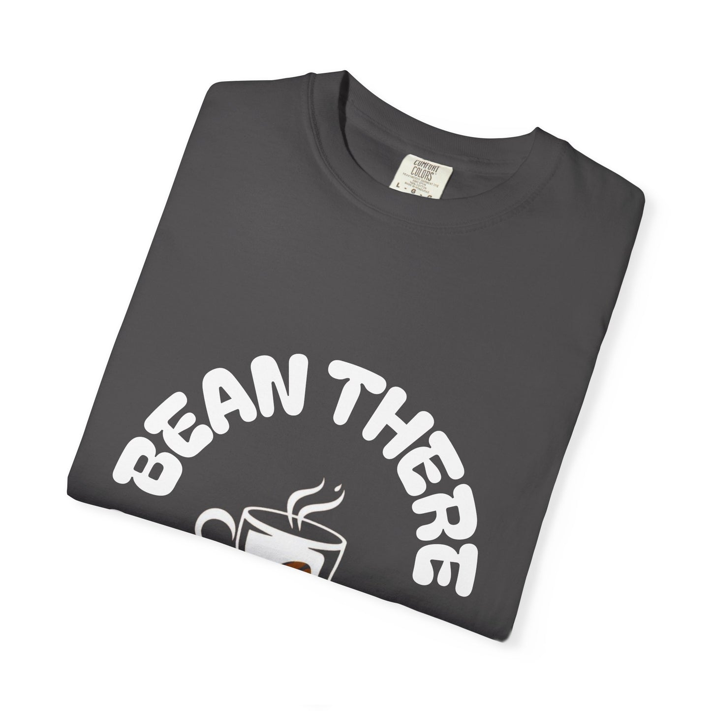 Bean There Unisex Garment-Dyed T-shirt